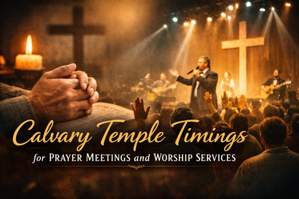 Calvary Temple Timings